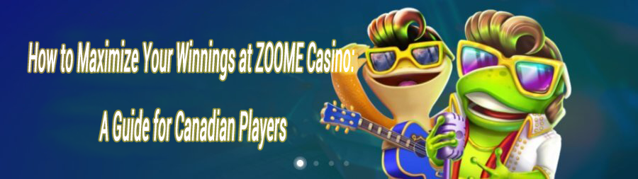 How to Maximize Your Winnings at ZOOME Casino